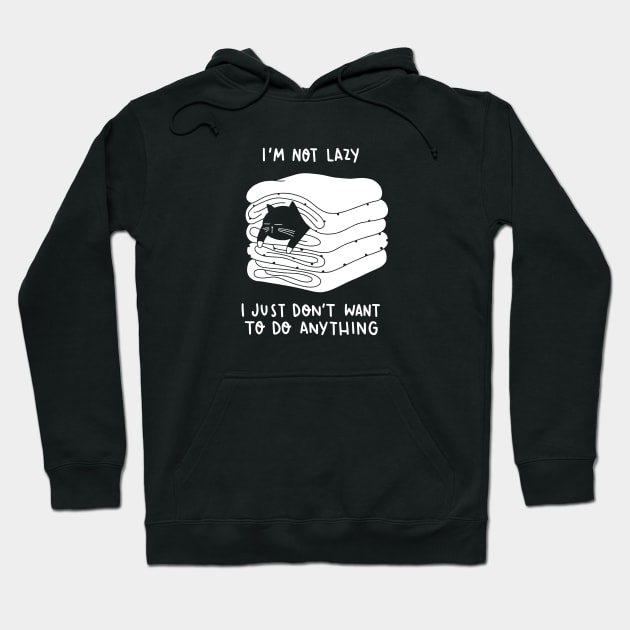 I am not lazy... Hoodie by Moonaries illo